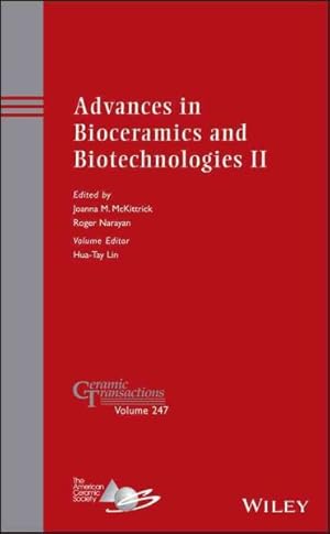 Seller image for Advances in Bioceramics and Biotechnologies II : A Collection of Papers Presented at the 10th Pacific Rim Conference on Ceramic and Glass Technology June 2-6, 2013 Coronado, California for sale by GreatBookPrices