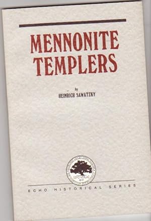 Mennonite Templers -Echo Historical Series # 11