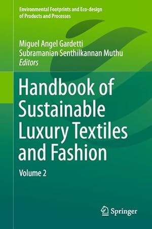 Image du vendeur pour Handbook of Sustainable Luxury Textiles and Fashion mis en vente par BuchWeltWeit Ludwig Meier e.K.