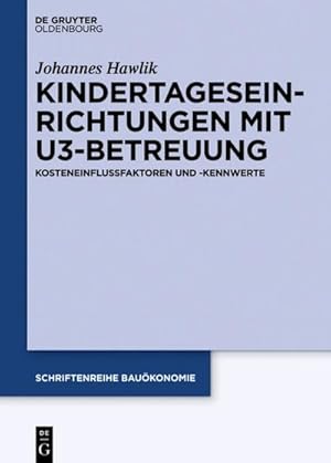 Image du vendeur pour Kindertageseinrichtungen mit U3-Betreuung : Kosteneinflussfaktoren und -kennwerte mis en vente par AHA-BUCH GmbH