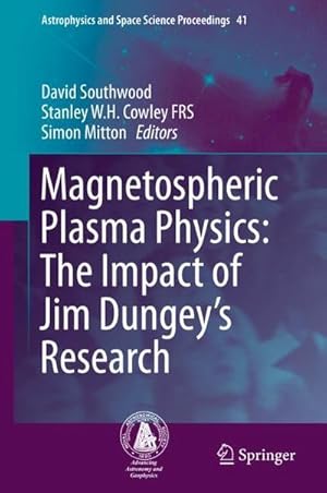 Bild des Verkufers fr Magnetospheric Plasma Physics: The Impact of Jim Dungeys Research zum Verkauf von AHA-BUCH GmbH