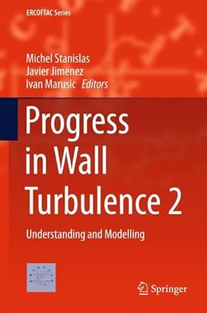 Seller image for Progress in Wall Turbulence 2 : Understanding and Modelling for sale by AHA-BUCH GmbH