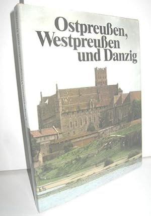 Bild des Verkufers fr Ostpreuen, Westpreuen und Danzig (Reise in die Gegenwart - Erinnerungen an die Vergangenheit) zum Verkauf von Antiquariat Zinnober