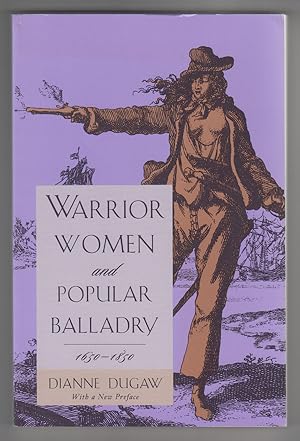 Warrior Women and Popular Balladry, 1650-1850