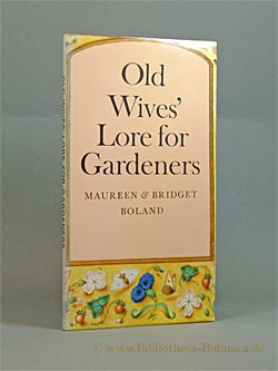 Bild des Verkufers fr Old Wives' Lore for Gardeners. zum Verkauf von Bibliotheca Botanica