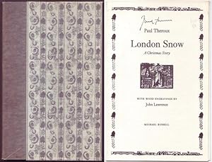 Seller image for London Snow. A Christmas Story. With Wood Engravings By John Lawrence. Signed by Paul Theroux and John Lawrence. Exemplar No. 164 / 450. With a seperate signed announcement card for sale by Graphem. Kunst- und Buchantiquariat