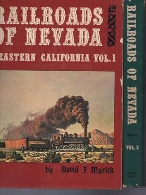 Seller image for Railroads of Nevada and Eastern California: Vol. 1 The Northern Roads & Vol. 2 The Southern Roads (2 Volumes) for sale by Lavendier Books