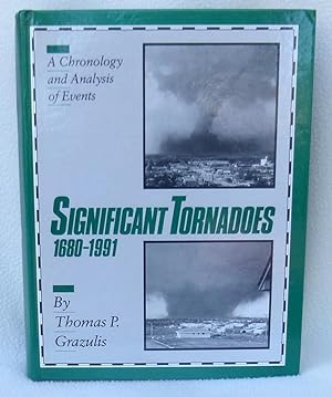 Bild des Verkufers fr Significant Tornadoes 1680-1991: A Chronology and Analysis of Events zum Verkauf von Argyl Houser, Bookseller