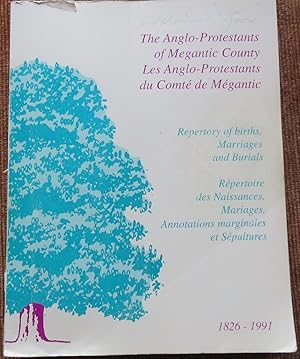 THE ANGLO-PROTESTANTS of MEGANTIC COUNTY- LES ANGLOS-PROTESTANTS Du COMTÉ De MÉGANTIC: Repertory ...