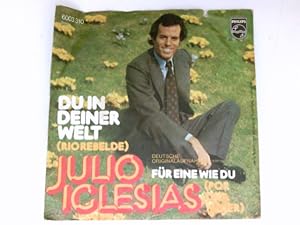 Bild des Verkufers fr Du in deiner Welt/Fr eine wie du (Rio rebelde/Por una mujer) / Vinyl single Vinyl-Single 7'' zum Verkauf von Antiquariat Buchhandel Daniel Viertel