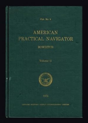 Bild des Verkufers fr American practical navigator. An epitome of Navigation. Volyme 2. zum Verkauf von Hatt Rare Books ILAB & CINOA