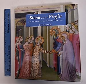 Seller image for Siena and the Virgin: Art and Politics in a Late Medieval City State for sale by Mullen Books, ABAA