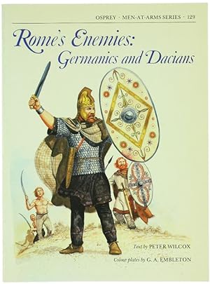 Immagine del venditore per ROME'S ENEMIES: GERMANICS AND DACIANS.: venduto da Bergoglio Libri d'Epoca
