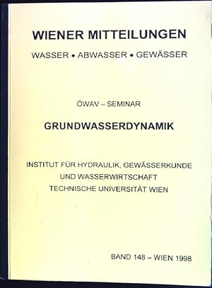 Bild des Verkufers fr WAV-Seminar: Grundwasserdynamik Wiener Mitteilungen; 148 zum Verkauf von books4less (Versandantiquariat Petra Gros GmbH & Co. KG)
