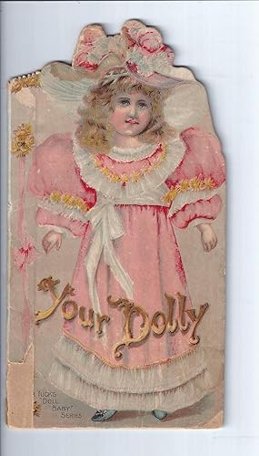 Image du vendeur pour YOUR DOLLY: Father Tuck's "Doll Baby" Series. No. 2025 mis en vente par Frey Fine Books