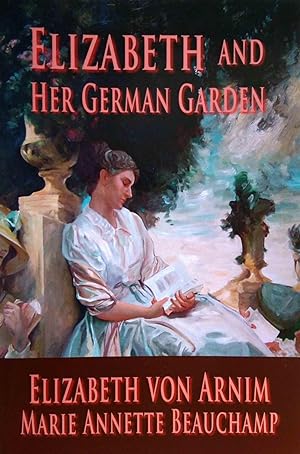 Bild des Verkufers fr Elizabeth and Her German Garden zum Verkauf von Shoestring Collectibooks