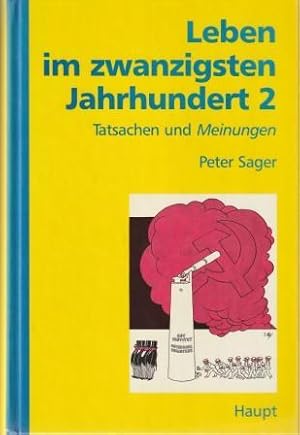 Immagine del venditore per Leben im zwanzigsten Jahrhundert 2 . Tatsachen und Meinungen. venduto da Versandantiquariat Dr. Uwe Hanisch