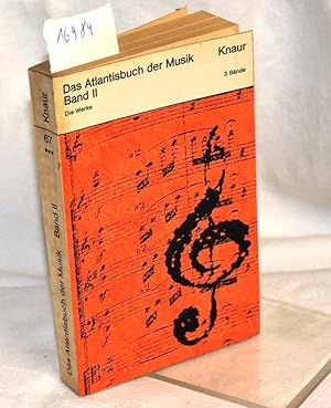 Imagen del vendedor de Das Atlantisbuch der Musik - Band II - Die Werke a la venta por Antiquariat Hoffmann