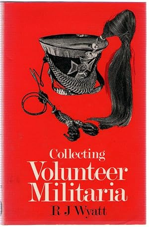 Seller image for Collecting Volunteer Militaria for sale by Michael Moons Bookshop, PBFA