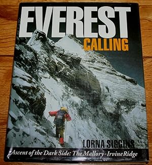 Everest Calling. Ascent of the Dark Side : The Mallory - Irvine Ridge.