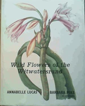 Immagine del venditore per Wild Flowers of the Witwatersrand venduto da Chapter 1