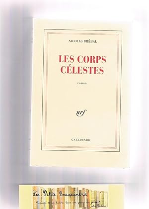 Seller image for Les corps clestes for sale by La Petite Bouquinerie