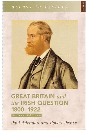 Seller image for Access to History: Great Britain and the Irish Question 1800-1922 2nd Edition for sale by Michael Moons Bookshop, PBFA