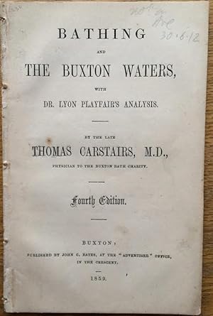 Bathing and the Buxton waters, with Dr. Lyon Playfair's analysis