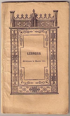 Leonora. Melodramma in quattro atti da rappresentarsi nel Teatro Carlo Felice l'Autunno del 1846