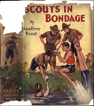 Seller image for Scouts in Bondage / A Story of Boy Scouts in Strange Adventure for sale by Cat's Curiosities