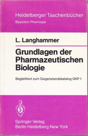 Grundlagen der Pharmazeutischen Biologie.