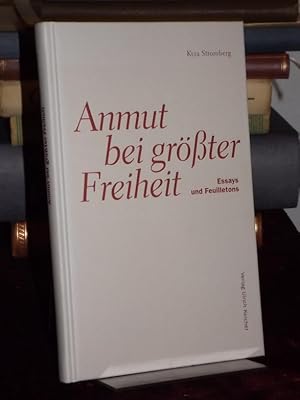 Bild des Verkufers fr Anmut bei grter Freiheit. Essays und Feuilletons. Herausgegeben von Irene Ferchl. zum Verkauf von Altstadt-Antiquariat Nowicki-Hecht UG