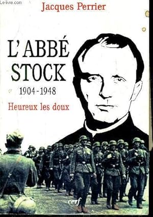 Seller image for L'ABBE STOCK 1904-1948 - HEUREUX LES DOUX. for sale by Le-Livre