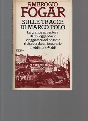 Seller image for Sulle tracce di Marco Polo. for sale by Il Muro di Tessa sas Studio bibl. di M.