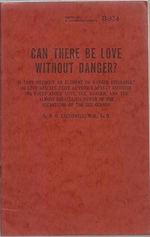 Imagen del vendedor de Can There Be Love Without Danger? a la venta por Sabra Books