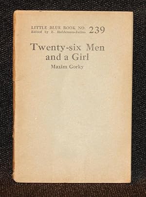 Immagine del venditore per Twenty-six Men and a Girl (Little Blue Book #239) venduto da Nineveh & Tyre
