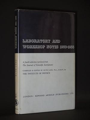 Laboratory and Workshop Notes 1953-1955: A fourth selection reprinted from the Journal of Scienti...