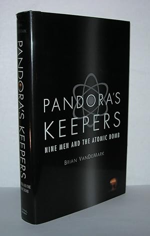 Seller image for PANDORA'S KEEPERS Nine Men and the Atomic Bomb for sale by Evolving Lens Bookseller