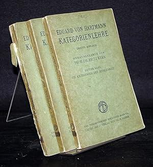 Bild des Verkufers fr Kategorienlehre. 3 Bnde. Von Eduard von Hartmann. Herausgegeben von Fritz Kern. - Band 1: Die Kategorien der Sinnlichkeit. - Band 2: Die Kategorien des reflektierenden Denkens. - Band 3: Die Kategorien des spekulativen Denkens. (= Philosoophische Bibliothek, Band 72a, 72b und 72c). zum Verkauf von Antiquariat Kretzer