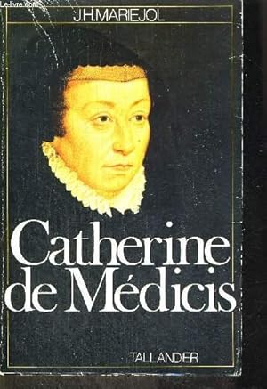 Bild des Verkufers fr CATHERINE DE MEDICIS zum Verkauf von Le-Livre