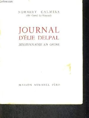 Image du vendeur pour JOURNAL D ELIE DELPAL - MISSIONNAIRE EN CHINE mis en vente par Le-Livre