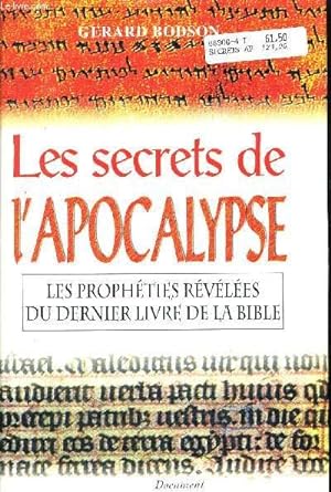 Image du vendeur pour LES SECRETS DE L APOCALYPSE - LES PROPHETIES REVELEES DU DERNIER LIVRE DE LA BIBLE mis en vente par Le-Livre