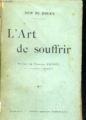 Seller image for L ART DE SOUFFRIR - PREFACE DE FRANCOIS COPPEE for sale by Le-Livre