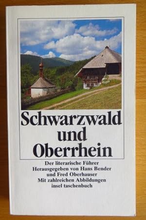 Schwarzwald und Oberrhein : der literarische Führer. hrsg. von Hans Bender und Fred Oberhauser, I...