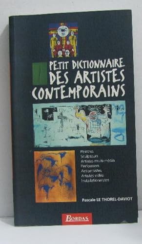 Image du vendeur pour Petit dictionnaire des artistes contemporains mis en vente par crealivres