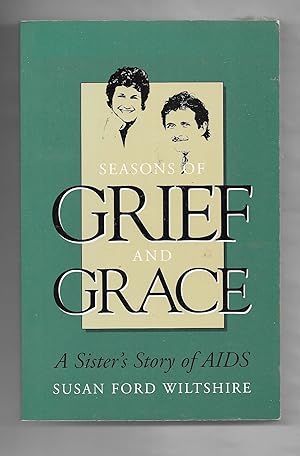 Seller image for Seasons of Grief and Grace/A Sister's Story of AIDS for sale by Gyre & Gimble