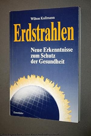 Erdstrahlen : neue Erkenntnisse zum Schutz der Gesundheit