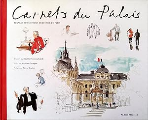 CARNETS DU PALAIS REGARDS SUR LE PALAIS DE JUSTICE DE PARIS