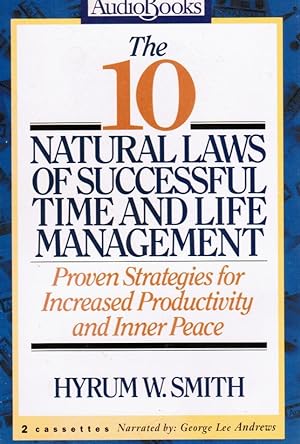 10 Natural Laws of Successful Time and Life Management: Proven Strategies for Increased Productiv...