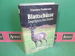 Blattschüsse - Jagdgeschichten.